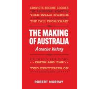 The Making of Australia: A Concise History