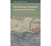 The Making of Brazilian Amazonian Societies: A Study in Ethnographic and Spatial History