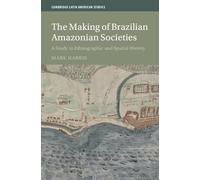 The Making of Brazilian Amazonian Societies: A Study in Ethnographic and Spatial History
