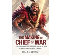The making of Chief of War: Uncovering the Drama, Characters, and Cultural Depth of Season 1 & What to Expect in Season 2