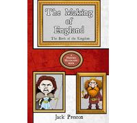 The Making of England: The Birth of the Kingdom