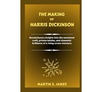 The Making of Harris Dickinson: Revolutionary insights into the emotional craft, private battles, and cinematic brilliance of a rising screen visionary