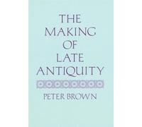 The Making of Late Antiquity