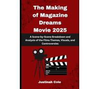 The Making of Magazine Dreams Movie 2025: A Scene-by-Scene Breakdown and Analysis of the Films Themes, Visuals, and Controversies