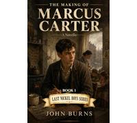 The Making of Marcus Carter: A Novella