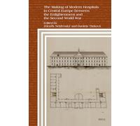 The Making of Modern Hospitals in Central Europe between the Enlightenment and the Second World War: 109