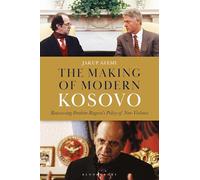 The Making of Modern Kosovo: Reassessing Ibrahim Rugova’s Policy of Non-Violence