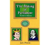 The Making of Parliament: The Birth of Democracy: 2