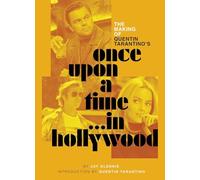 The Making of Quentin Tarantino's Once upon a Time in Hollywood