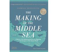 Cyprian Broodbank The Making of the Middle Sea (Copertina rigida)