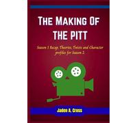 The Making Of THE PITT: Season 1 Recap, Theories, Twists and Character profiles for Season 2.