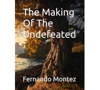 The Making Of The Undefeated