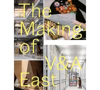 The Making of V&a East
