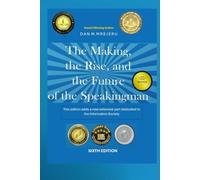 The Making, the Rise, and the Future of the Speakingman: It is dedicated to the Information Society