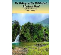 The Makings of the Middle East: A Cultural Blend
