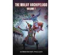 The Malay Archipelago Volume 1