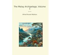 The Malay Archipelago, Volume 1