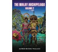 The Malay Archipelago Volume 2