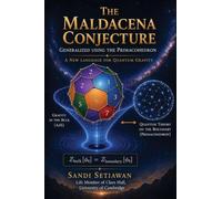 THE MALDACENA CONJECTURE: GENERALIZED USING THE PRIMACOHEDRON A NEW LANGUAGE FOR QUANTUM GRAVITY