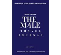 The Male Travel Journal: Beyond The Lines