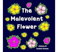 The Malevolent Flower