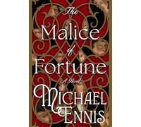 The Malice of Fortune: A Novel
