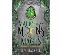 The Malice of Moons and Mages