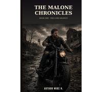 The Malone Chronicles: The Long Silence