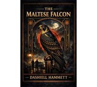 The Maltese Falcon - A Modern Reading Edition: Improved Typography and Layout for Comfortable Reading