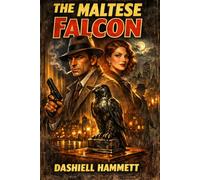 The Maltese Falcon: An Illustrated Modern Classic (Illustrated)