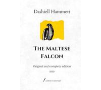 The Maltese Falcon: Original and complete edition (1930)