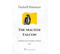The Maltese Falcon: Original and complete edition (1930)
