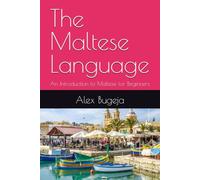 The Maltese Language: An Introduction to Maltese for Beginners
