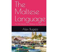 The Maltese Language: An Introduction to Maltese for Beginners