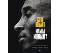 The Mamba mentality. Il mio basket
