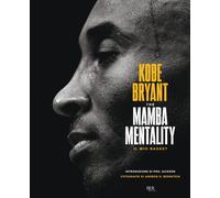 The Mamba mentality. Il mio basket - 2025 - Rizzoli (BUR Varia)