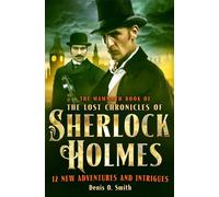 The Mammoth Book of The Lost Chronicles of Sherlock Holmes