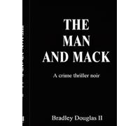 The Man and Mack: A crime noir thriller