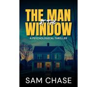 The Man at the Window: A Psychological Thriller