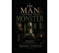 The Man Before the Monster