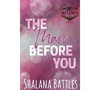 The Man Before You: The Grand Mesa Men Series (Prequel)
