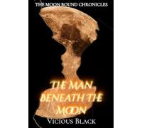 The Man Beneath the Moon: 1
