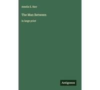 The Man Between: in large print