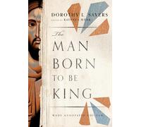 Dorothy L. Sayers Kathryn Wehr Man Born to Be King (Tascabile)