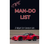 The MAN-DO LIST: It Might Just Involve Cars... | Priority List for Men | Daily Task Lists
