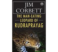 The Man-Eating Leopard of Rudraprayag - NUOVO Jim Corbett 2021