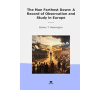 The Man Farthest Down: A Record of Observation and Study in Europe