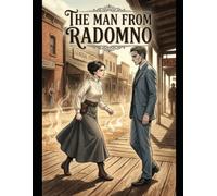 The Man From Radomno: Who is he? How did he get here? What is he up to?