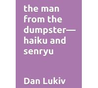 the man from the dumpster-haiku and senryu