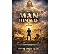 THE MAN HIMSELF: PERSONAL FORMATION AND INNER LIFE: 2